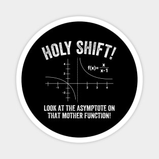 Holy Shift Look At The Asymptote Magnet